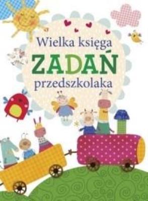 Okładka książki Wielka księga zadań przedszkolaka