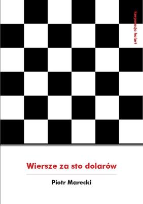Wiersze za sto dolarów. Autor: Piotr Marecki. SmakLiter.pl Okładka książki Wiersze za sto dolarów