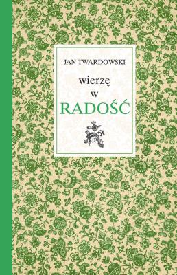 Okładka książki Wierzę w radość