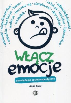 Okładka książki Włącz emocje Opowiadania socjoterapeutyczne