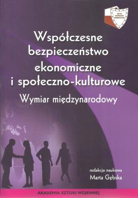 Okładka książki Współczesne bezpieczeństwo ekonomiczne i społeczno-kulturowe