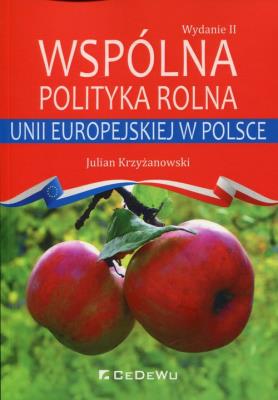Okładka książki Wspólna polityka rolna Unii Europejskiej w Polsce