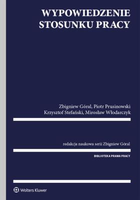 Wypowiedzenie stosunku pracy. Autor: Góral Zbigniew, Prusinowski Piotr, Stefański Krzysztof, Włodarczyk Mirosław. SmakLiter.pl Okładka książki Wypowiedzenie stosunku pracy