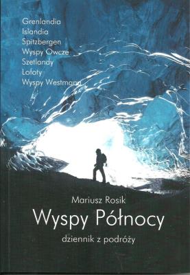 Wyspy Północy. Autor: Rosik Mariusz. SmakLiter.pl Okładka książki Wyspy Północy