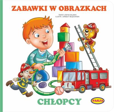 Zabawki w obrazkach - Chłopcy. Autor: Kaliska Zofia. SmakLiter.pl Okładka książki Zabawki w obrazkach - Chłopcy