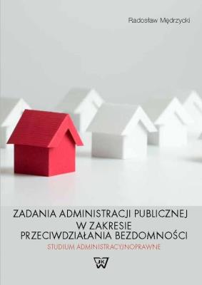 Okładka książki Zadania administracji publicznej w zakresie przeciwdziałania bezdomności