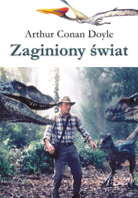 Zaginiony świat SIEDMIORÓG. Autor: Sir Arthur Conan Doyle. SmakLiter.pl Okładka książki Zaginiony świat SIEDMIORÓG
