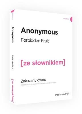 Zakazany owoc wersja angielska z podręcznym słownikiem. Autor: Anonymous. SmakLiter.pl Okładka książki Zakazany owoc wersja angielska z podręcznym słownikiem