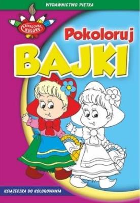 Zakręcone kolory. Pokoloruj bajki. Autor: praca zbiorowa. SmakLiter.pl Okładka książki Zakręcone kolory. Pokoloruj bajki