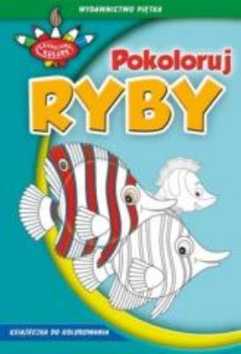 Zakręcone kolory. Pokoloruj ryby. Autor: praca zbiorowa. SmakLiter.pl Okładka książki Zakręcone kolory. Pokoloruj ryby