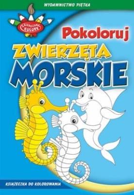 Zakręcone kolory. Zwierzęta morskie. Autor: praca zbiorowa. SmakLiter.pl Okładka książki Zakręcone kolory. Zwierzęta morskie