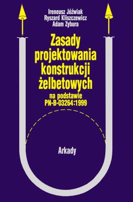 Okładka książki Zasady projektowania konstrukcji żelbetowych