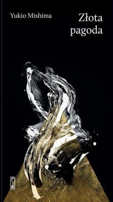 Złota pagoda. Autor: Yukio Mishima. SmakLiter.pl Okładka książki Złota pagoda