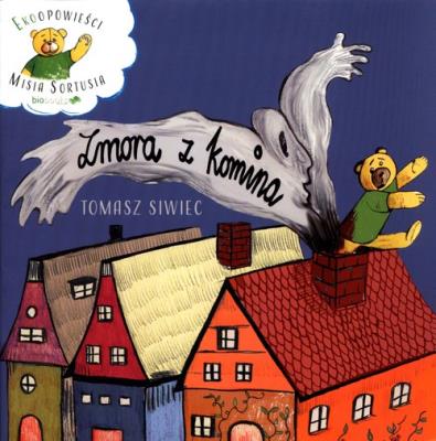 Zmora z komina. Autor: Siwiec Tomasz. SmakLiter.pl Okładka książki Zmora z komina