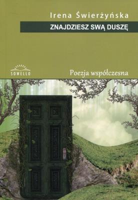 Znajdziesz swą duszę. Autor: Świerżyńska Irena. SmakLiter.pl Okładka książki Znajdziesz swą duszę