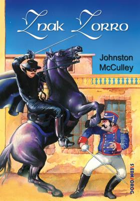 Znak Zorro. Autor: Johnston McCulley. SmakLiter.pl Okładka książki Znak Zorro