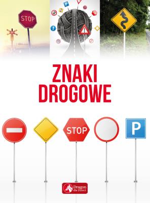 Znaki drogowe. Autor: Opracowanie zbiorowe. SmakLiter.pl Okładka książki Znaki drogowe