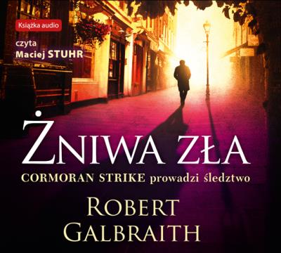 Żniwa zła, Audiobook. Autor: Galbraith Robert. SmakLiter.pl Okładka książki Żniwa zła, Audiobook