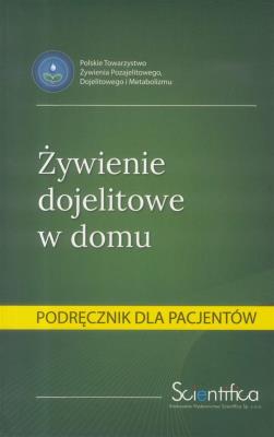 Okładka książki Żywienie dojelitowe w domu.Podręcznik dla pacjenta