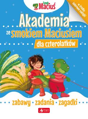 Akademia ze smokiem Maciusiem dla czterolatków. Autor: Opracowanie zbiorowe. SmakLiter.pl Okładka książki Akademia ze smokiem Maciusiem dla czterolatków