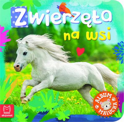 Okładka książki Album malucha. Zwierzęta na wsi.