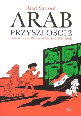 Arab przyszłości T. 2 - Dzieciństwo na Bliskim... Autor: Riad Sattouf. SmakLiter.pl Okładka książki Arab przyszłości T. 2 - Dzieciństwo na Bliskim..