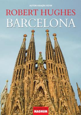 Barcelona. Autor: Hughes Robert. SmakLiter.pl Okładka książki Barcelona