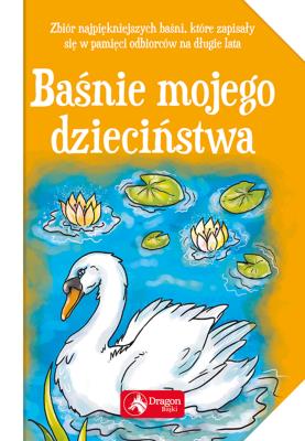 Baśnie mojego dzieciństwa. Autor: Opracowanie zbiorowe. SmakLiter.pl Okładka książki Baśnie mojego dzieciństwa
