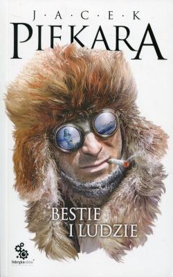 Bestie i ludzie. Autor: Jacek Piekara. SmakLiter.pl Okładka książki Bestie i ludzie