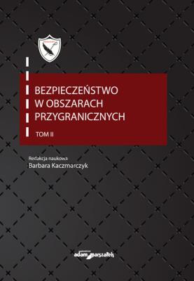 Okładka książki Bezpieczeństwo w obszarach przygranicznych Tom 2