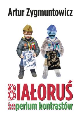 Białoruś. Autor: Artur Zygmuntowicz. SmakLiter.pl Okładka książki Białoruś