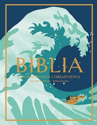 BIBLIA opowiedziana i objaśniona. Autor: Billioud Jean-Michel. SmakLiter.pl Okładka książki BIBLIA opowiedziana i objaśniona
