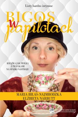 Bigos w papilotach. Autor: Biłas-Najmrodzka Maria, Narbutt Elżbieta. SmakLiter.pl Okładka książki Bigos w papilotach