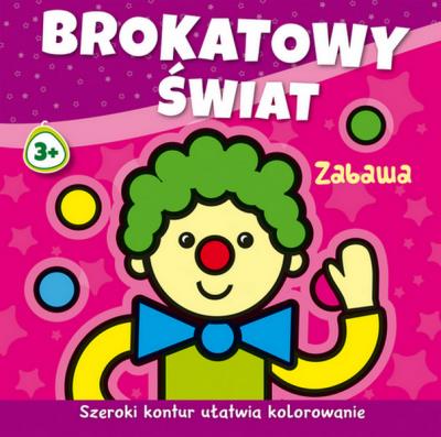 Brokatowy świat. Zabawa. Autor: Cybal-Michalska Agnieszka. SmakLiter.pl Okładka książki Brokatowy świat. Zabawa