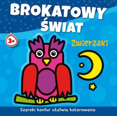 Brokatowy świat. Zwierzaki. Autor: Cybal-Michalska Agnieszka. SmakLiter.pl Okładka książki Brokatowy świat. Zwierzaki