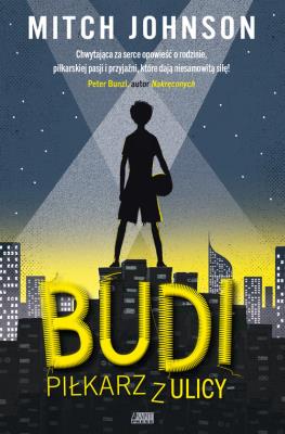 Budi piłkarz z ulicy. Autor: Mitch Johnson. SmakLiter.pl Okładka książki Budi piłkarz z ulicy