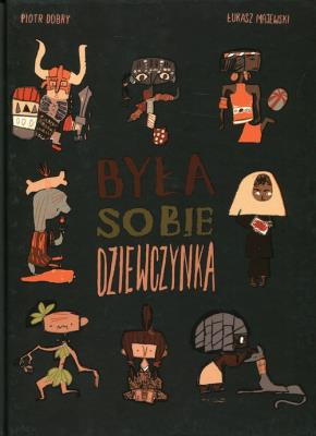 Była sobie dziewczynka. Autor: Dobry Piotr, Łukasz Majewski (red.). SmakLiter.pl Okładka książki Była sobie dziewczynka