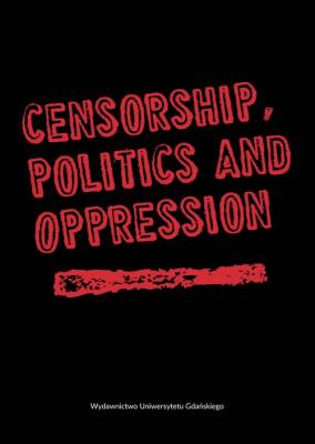 Opakowanie Censorship Politics and Opression