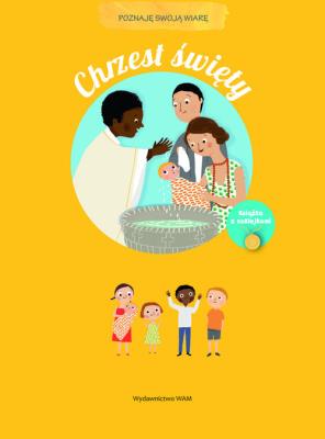 Okładka książki Chrzest Święty. Poznaję swoją wiarę