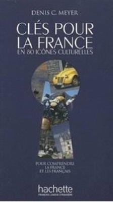 Cles pour la France HACHETTE. Autor:   Praca zbiorowa. SmakLiter.pl Okładka książki Cles pour la France HACHETTE