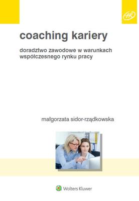 Coaching kariery. Autor: Sidor-Rządkowska Małgorzata. SmakLiter.pl Okładka książki Coaching kariery