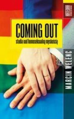 Coming out. Studia nad homoseksualną męskością. Autor: Marcin Welenc. SmakLiter.pl Okładka książki Coming out. Studia nad homoseksualną męskością