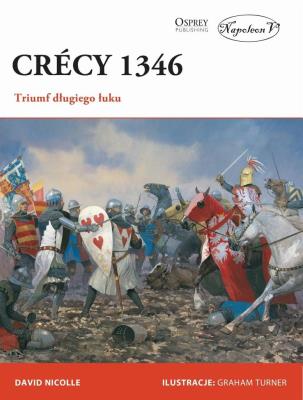 Okładka książki Crcy 1346. Triumf długiego łuku