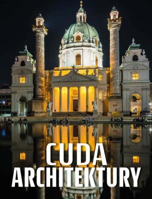 Cuda architektury. Autor: Opracowanie zbiorowe. SmakLiter.pl Okładka książki Cuda architektury