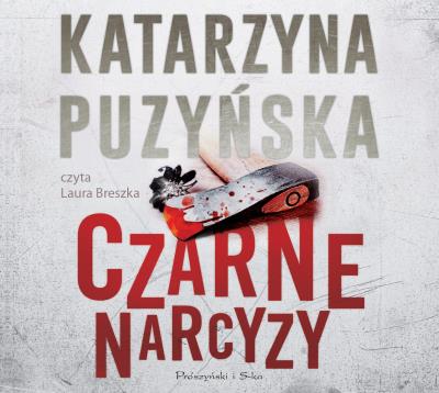 Czarne narcyzy - CD. Autor: Katarzyna Puzyńska. SmakLiter.pl Okładka książki Czarne narcyzy - CD