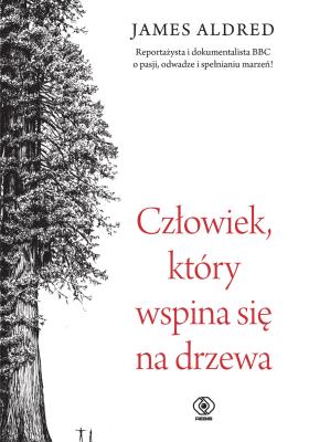 Okładka książki Człowiek, który wspina się na drzewa
