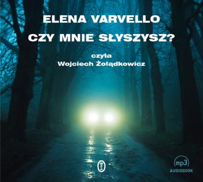 Czy mnie słyszysz?. Autor: Varvello Elena. SmakLiter.pl Okładka książki Czy mnie słyszysz?