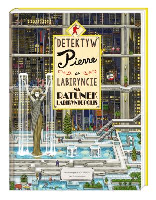 Detektyw Pierre w labiryncie. Na ratunek .... Autor: Chihiro Maruyama, Hiro Kamigaki, IC4DESIGN .. SmakLiter.pl Okładka książki Detektyw Pierre w labiryncie. Na ratunek ...
