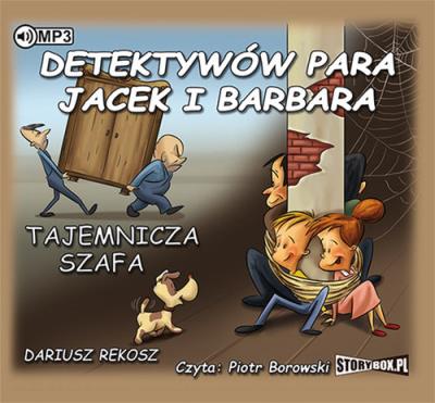 Detektywów para, Jacek i Barbara Tajemnicza szafa - Audiobook. Autor: Rekosz Dariusz. SmakLiter.pl Okładka książki Detektywów para, Jacek i Barbara Tajemnicza szafa - Audiobook