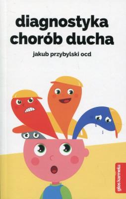 Diagnostyka chorób ducha. Autor: Jakub Przybylski OCD. SmakLiter.pl Okładka książki Diagnostyka chorób ducha
